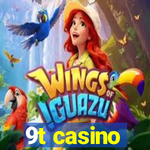 9t casino